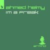 封面 Ahmed Helmy - I'm A Freak Ahmed Helmy - I'm A Freak
