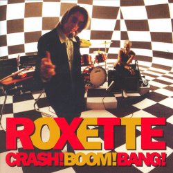 Обкладинка Roxette - Crash! Boom! Bang!