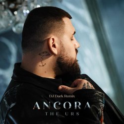 封面 The Urs - Ancora (Dj Dark Remix)