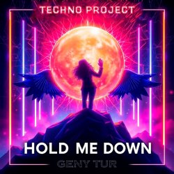 封面 Techno Project & Geny Tur - Hold Me Down