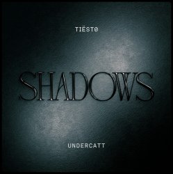 封面 Tiesto & Undercatt - Shadows