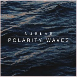 Обкладинка SubLab - Polarity Waves