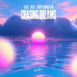 封面 ALIGEE feat. Hafex & Timmy Commerford - Chasing Dreams
