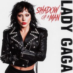 封面 Lady Gaga - Shadow Of A Man