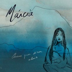 封面 Marcia - Quem Quer Dizer Adeus