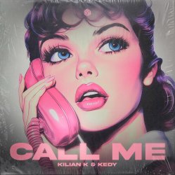 封面 Kilian K & KEDY - Call Me (Extended Mix)