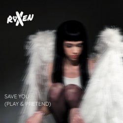 封面 Roxen - Save You (Play & Pretend)