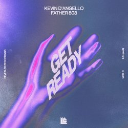 封面 Kevin D'Angello & Father 808 - Get Ready