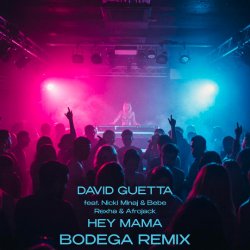 封面 David Guetta - Hey Mama (feat. Nicki Minaj & Bebe Rexha & Afrojack) [Bodega Remix]