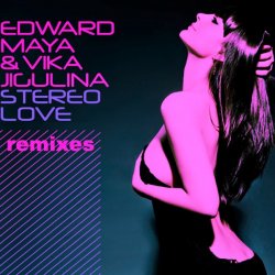 封面 Edward Maya & Vika Jigulina - Stereo Love (Vincent Remix)