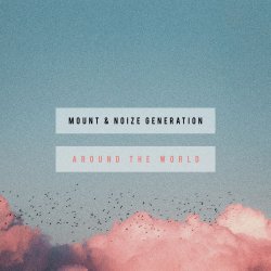 封面 MOUNT & Noize Generation - Around The World