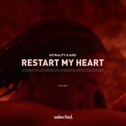 封面 Astrality & Aiko - Restart My Heart (Extended Mix)
