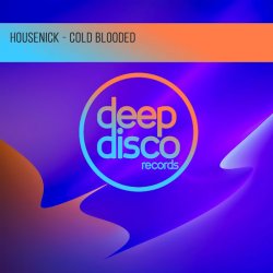 封面 Housenick - Cold Blooded (Original Mix)