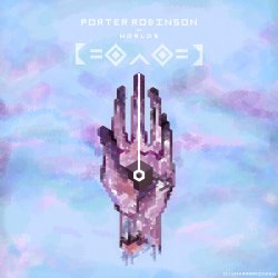 封面 Porter Robinson - Goodbye To a World