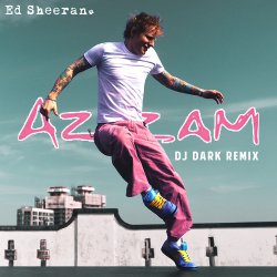 封面 Ed Sheeran - Azizam (Dj Dark Remix)