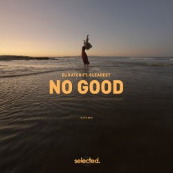 封面 DJ Katch & Clearest - No Good