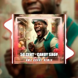 封面 50 Cent & Olivia - Candy Shop (Dmc Grant Radio Remix)
