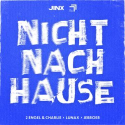 封面 2 Engel & Charlie & LUNAX & Jebroer - Nicht Nach Hause