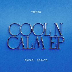 封面 Tiesto & Rafael Cerato - Cool 'N Calm (Extended Mix)