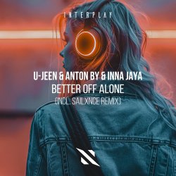 封面 U-Jeen & Anton By & INNA JAYA - Better Off Alone (Extended Mix)