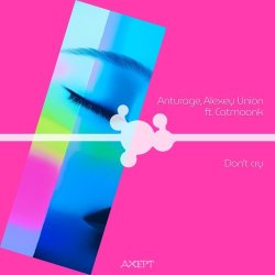 封面 Anturage & Alexey Union & CATMOONK - Don't Cry (Extended Mix)