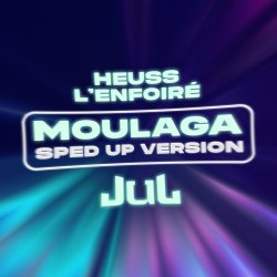 封面 Heuss L'enfoiré & JuL - Moulaga (sped up)