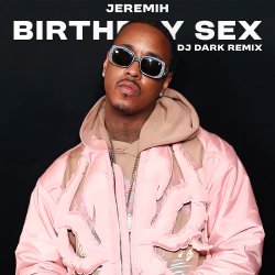 封面 Jeremih - Birthday Sex (Dj Dark Remix)
