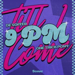 封面 DE SOFFER & One Trick Pony - 9pm (Till I Come)