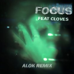 封面 John Summit & CLOVES - Focus (Alok Remix)
