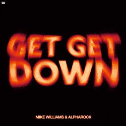 封面 Mike Williams & Alpharock - Get Get Down
