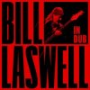 封面 Bill Laswell - Dark Black Bill Laswell - Dark Black