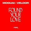 封面 MOGUAI & Veldor - Found Your Love MOGUAI & Veldor - Found Your Love