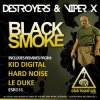 封面 Destroyers & Viper X - Black Smoke (Original Mix) Destroyers & Viper X - Black Smoke (Original Mix)