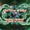 封面 Charly Lownoise & Mental Theo - Fantasy World (Instrumental) Charly Lownoise & Mental Theo - Fantasy World (Instrumental)