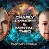 封面 Charly Lownoise & Mental Theo - Fantasy World (Remix) Charly Lownoise & Mental Theo - Fantasy World (Remix)