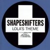 封面 Shapeshifters - Lola's Theme (Radio Edit) Shapeshifters - Lola's Theme (Radio Edit)