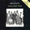Dire Straits - Your Latest Trick