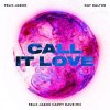 Cover Felix Jaehn feat. Ray Dalton - Call It Love (Felix Jaehn Happy Rave Mix) Felix Jaehn feat. Ray Dalton - Call It Love (Felix Jaehn Happy Rave Mix)