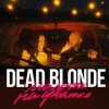 Dead Blonde - Мальчик На Девятке