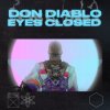 封面 Don Diablo - Eyes Closed Don Diablo - Eyes Closed