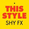 封面 Shy FX - This style Shy FX - This style