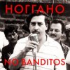 封面 Ноггано - No Banditos Ноггано - No Banditos