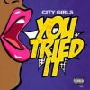 封面 City Girls - You Tried It City Girls - You Tried It