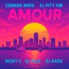 封面 Edward Maya & El Pity GM & RICKY C - AMOUR (feat. DJ Felo & DJ Kaos) Edward Maya & El Pity GM & RICKY C - AMOUR (feat. DJ Felo & DJ Kaos)