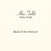 封面 Abu Talib (Bobby Wright) - Blood Of An American Abu Talib (Bobby Wright) - Blood Of An American