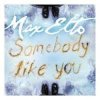 封面 Max Elto - Somebody Like You Max Elto - Somebody Like You