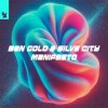 Cover Ben Gold & Silva City & Alan Fitzpatrick - Manifesto (feat. Reset Robot) Ben Gold & Silva City & Alan Fitzpatrick - Manifesto (feat. Reset Robot)