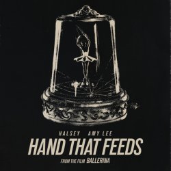 封面 Halsey & Amy Lee - Hand That Feeds (From the Film Ballerina)