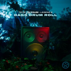封面 Tiscore & DJ Gollum & Legend B - Bass Drum Roll
