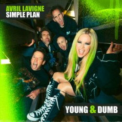 封面 Avril Lavigne - Young & Dumb (feat. Simple Plan)